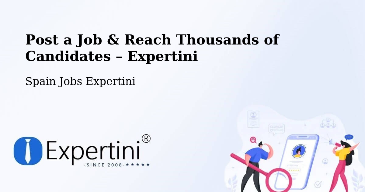 Post a Job in Illueca – Hire the Right Talent - Illueca, Spain Jobs Expertini