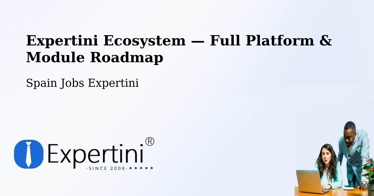 Expertini Ecosystem — Full Platform & Module Roadmap – Illueca